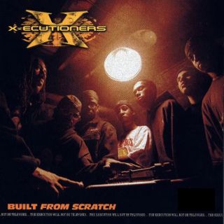 X-Ecutioners - Built From Scratch